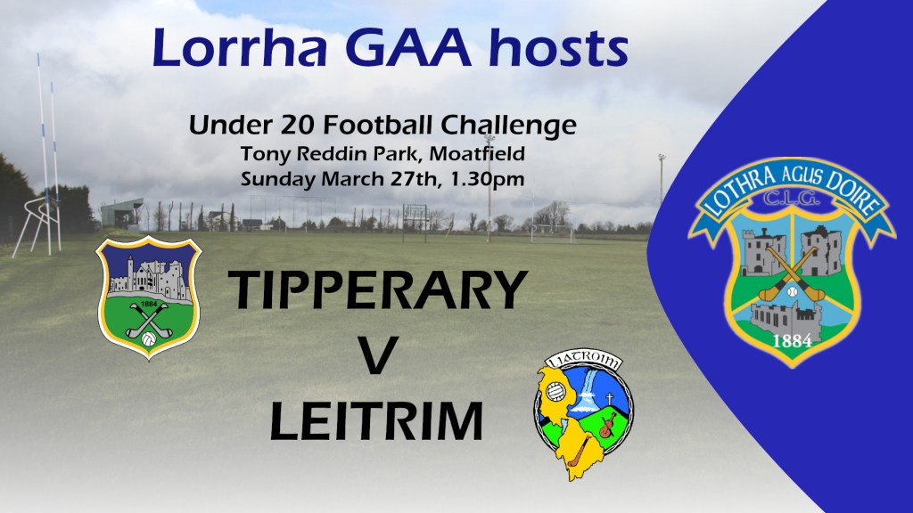 Lorrha GAA hosts Tipperary v Leitrim Under 20 football challenge match